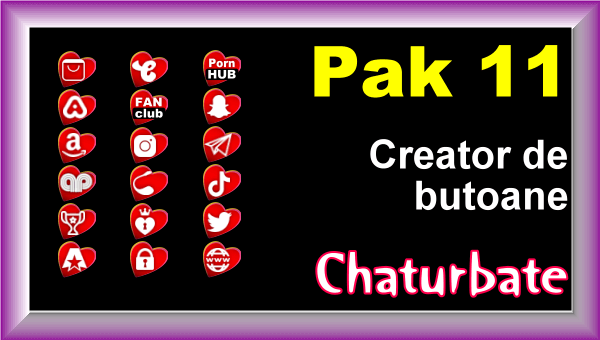 Pak 11 - Creator de butoane și pictograme social media pentru Chaturbate