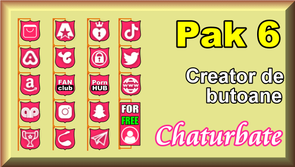 Pak 6 - Creator de butoane și pictograme social media pentru Chaturbate