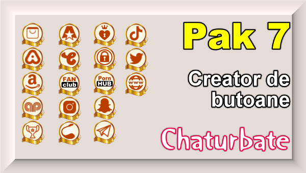 Pak 7 - Creator de butoane și pictograme social media pentru Chaturbate