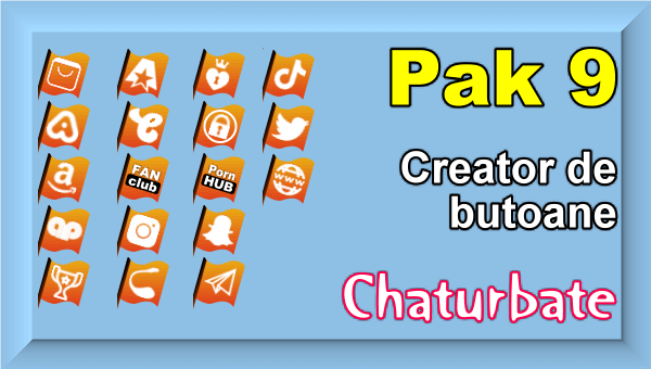 Pak 9 - Creator de butoane și pictograme social media pentru Chaturbate