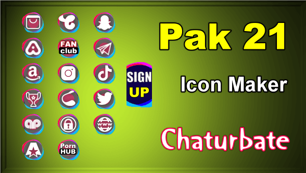 Pak 21 - FREE Chaturbate Social Media Button and Icon Maker