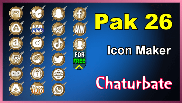 Pak 26 - FREE Chaturbate Social Media Button and Icon Maker