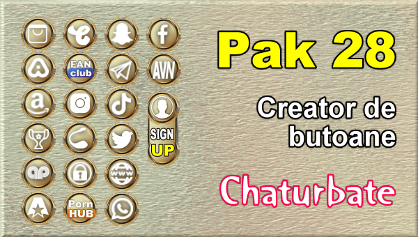 Pak 28 - Generator de butoane și pictograme pentru Chaturbate