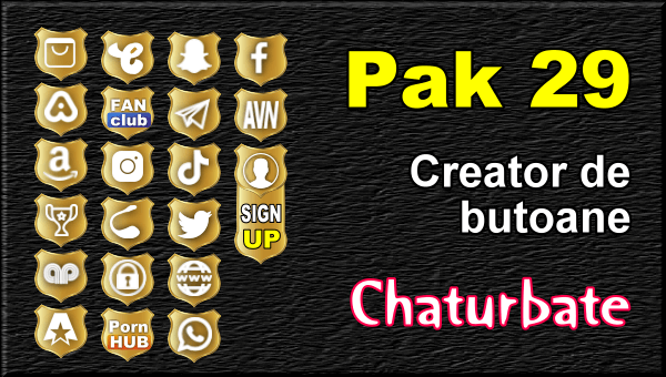 Pak-29-Generator-de-butoane-și-pictograme-pentru-Chaturbate - Video Chat de Acasa Pak 29 - Generator de butoane și pictograme pentru Chaturbate