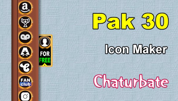 Pak-30-FREE-Chaturbate-Social-Media-Button-and-Icon-Maker - Erotic Video Chat at Home Pak 30 - FREE Chaturbate Social Media Button and Icon Maker