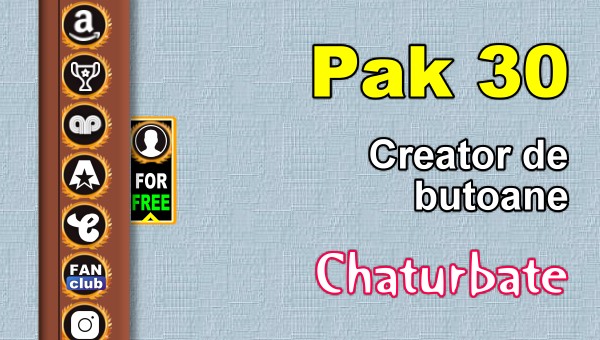 Pak-30-Generator-de-butoane-și-pictograme-pentru-Chaturbate - Video Chat de Acasa Pak 30 - Generator de butoane și pictograme pentru Chaturbate