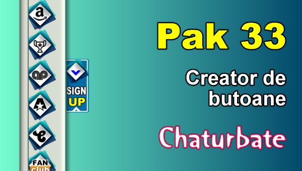 Pak 33 - Generator de butoane și pictograme pentru Chaturbate