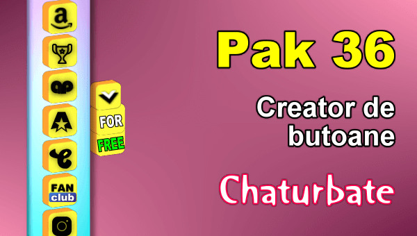 Pak 36 – Generator de butoane și pictograme pentru Chaturbate
