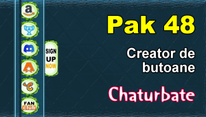 Pak 48 - Generator de butoane și pictograme pentru Chaturbate