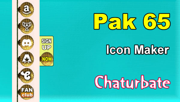 Pak 65 – FREE Chaturbate Social Media Button and Icon Maker