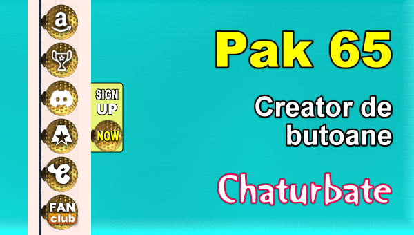 Pak 65 - Generator de butoane și pictograme pentru Chaturbate