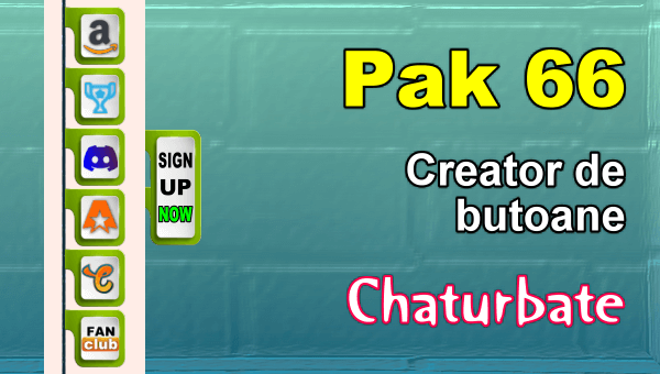 Pak 66 - Generator de butoane și pictograme pentru Chaturbate