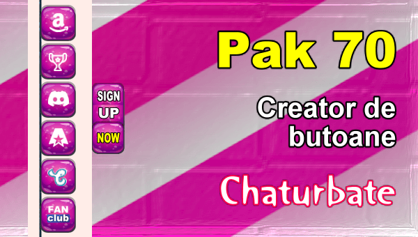 Pak 70 - Generator de butoane și pictograme pentru Chaturbate