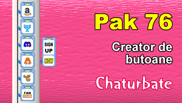 Pak 76 - Generator de butoane și pictograme pentru Chaturbate