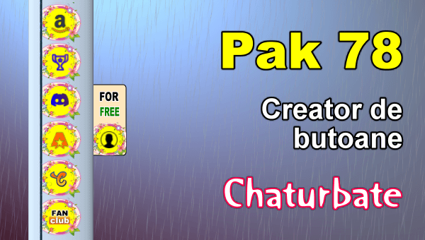 Pak 78 - Generator de butoane și pictograme pentru Chaturbate - Video Chat de Acasa Pak 78 - Generator de butoane și pictograme pentru Chaturbate