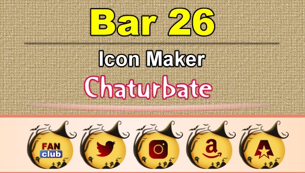 Bar 26 - FREE Chaturbate Icon Maker for your BIO