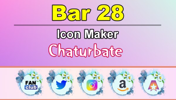 Bar 28 - FREE Chaturbate Icon Maker for your BIO
