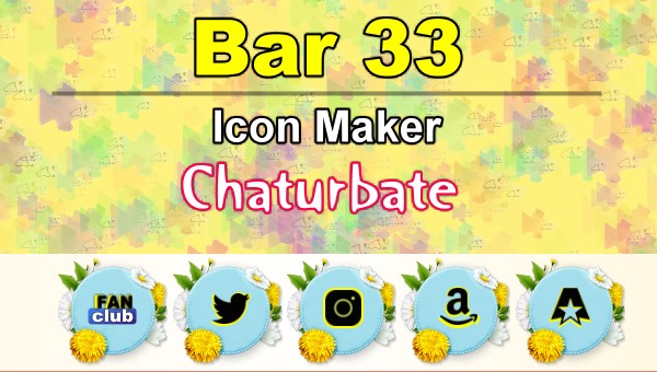 Bar 33 - FREE Chaturbate Icon Maker for your BIO