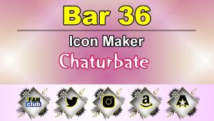 Bar 36 - FREE Chaturbate Icon Maker for your BIO