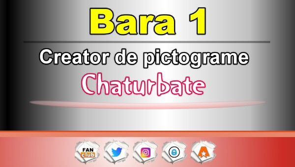 Bara 1 – Generator de pictograme social media pentru Chaturbate