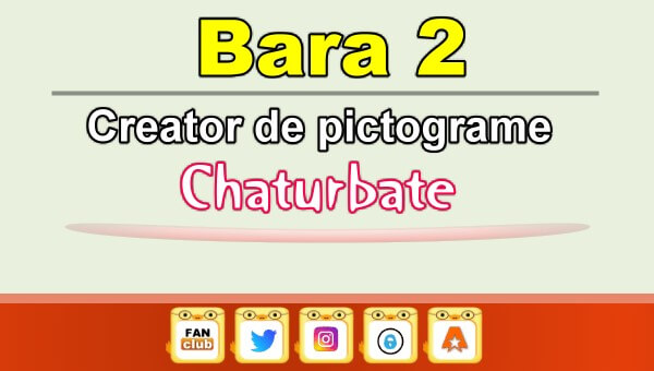 Bara 2 - Generator de pictograme social media pentru Chaturbate - Video Chat de Acasa Bara 2 - Generator de pictograme social media pentru Chaturbate