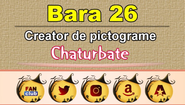 Bara-26-Generator-de-pictograme-social-media-pentru-Chaturbate - Video Chat de Acasa Bara 26 - Generator de pictograme social media pentru Chaturbate