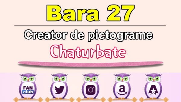 Bara-27--Generator-de-pictograme-social-media-pentru-Chaturbate - Video Chat de Acasa Bara 27 - Generator de pictograme social media pentru Chaturbate