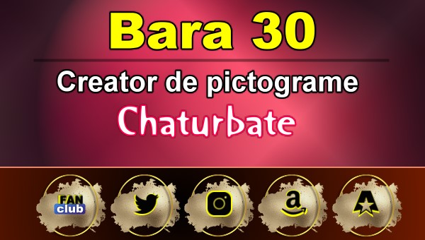 Bara 30 - Generator de pictograme social media pentru Chaturbate