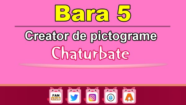 Bara 5 - Generator de pictograme social media pentru Chaturbate