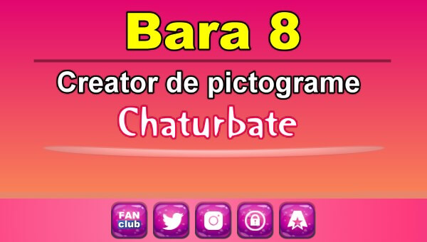 Bara 8 - Generator de pictograme social media pentru Chaturbate - Video Chat de Acasa Bara 8 - Generator de pictograme social media pentru Chaturbate