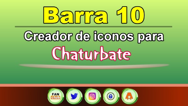 Barra 10 - Generador de iconos para redes sociales - Chaturbate