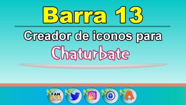 Barra 13 – Generador de iconos para redes sociales – Chaturbate