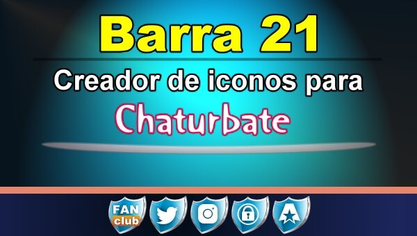 Barra 21 – Generador de iconos para redes sociales – Chaturbate