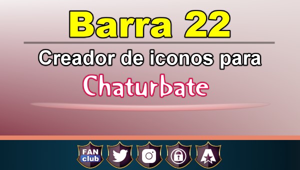 Barra 22 - Generador de iconos para redes sociales - Chaturbate