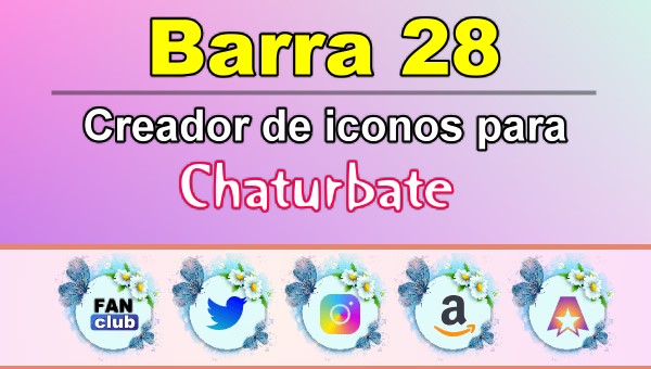 En este momento estás viendo Barra 28 – Generador de iconos para redes sociales – Chaturbate