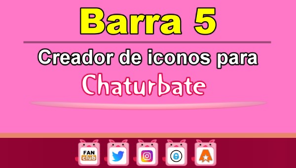 Barra 5 – Generador de iconos para redes sociales – Chaturbate