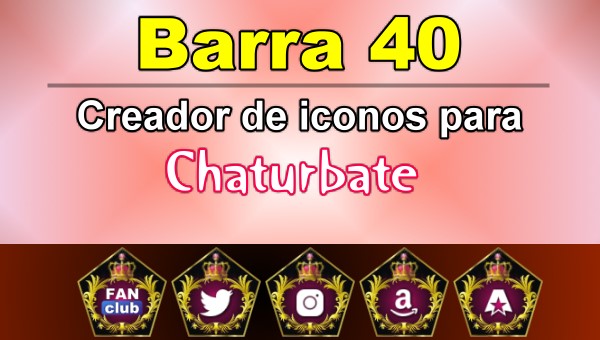 Barra 40 - Generador de iconos para redes sociales - Chaturbate