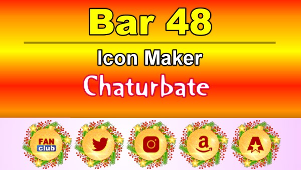 Bar 48 - FREE Chaturbate Icon Maker for your BIO
