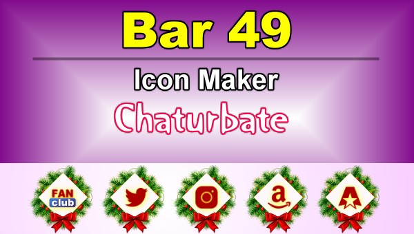 Bar 49 - FREE Chaturbate Icon Maker for your BIO