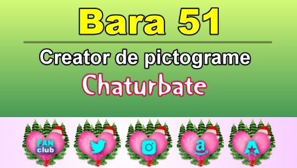 Bara 51 - Generator de pictograme social media pentru Chaturbate