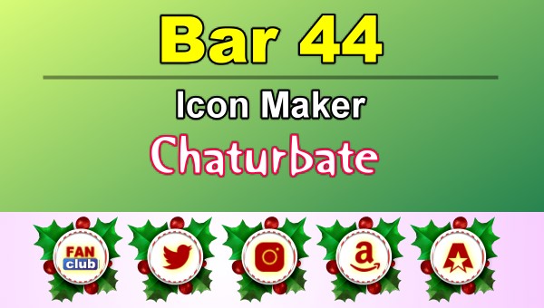 Bar 44 - FREE Chaturbate Icon Maker for your BIO
