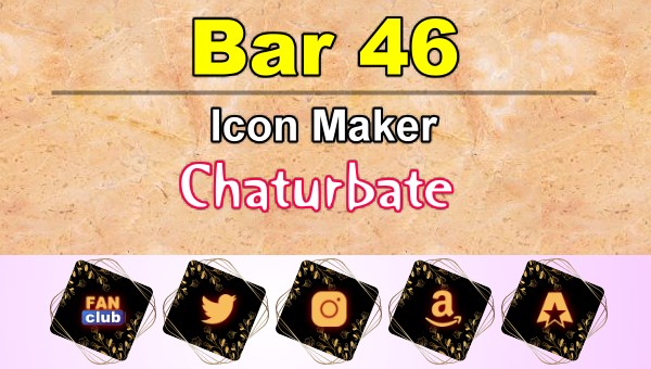Bar 46 - FREE Chaturbate Icon Maker for your BIO