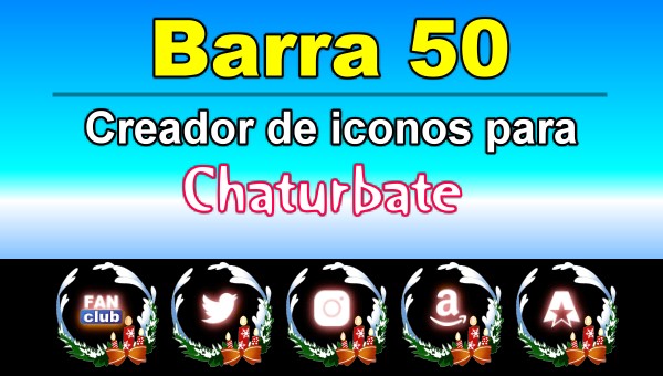 Barra 50 - Generador de iconos para redes sociales - Chaturbate