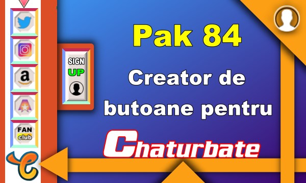 Pak 84 - Generator de butoane și pictograme pentru Chaturbate
