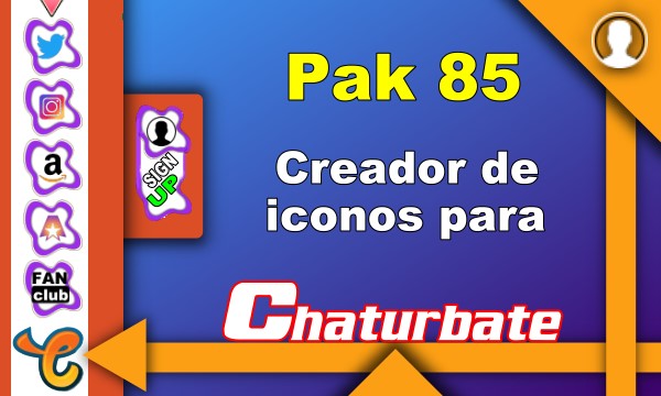Pak 85 - Generador de iconos y botones de redes sociales para Chaturbate