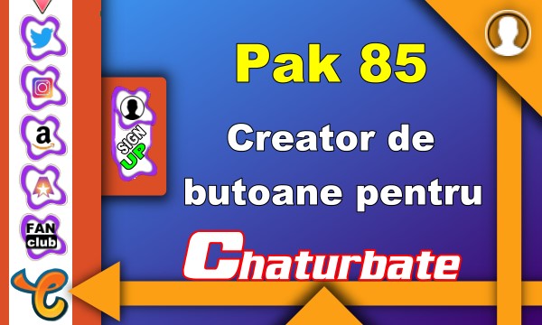 Pak 85 - Generator de butoane și pictograme pentru Chaturbate