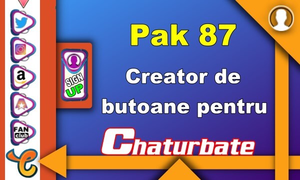 Pak 87 - Generator de butoane și pictograme pentru Chaturbate